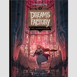 Dreams factory t02-chrysalide des coeurs