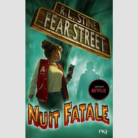 Fear street - nuit fatale