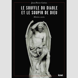 Souffle du diable et le soupir de dieu