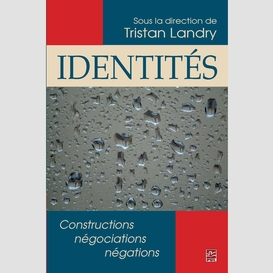 Identités. constructions, négociations, négations