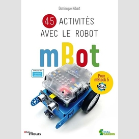 45 activites avec le robot mbot mblock 5