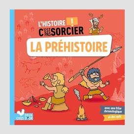 Prehistoire (la)