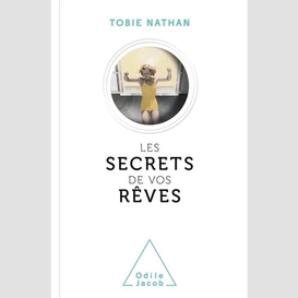 Le secret de vos rêves