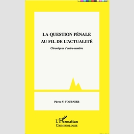 La question pénale au fil de l'actualité