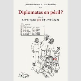 Diplomates en péril?