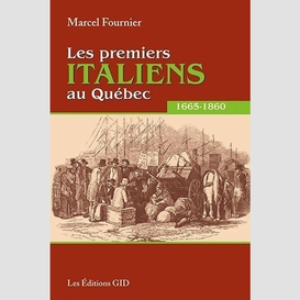 Premiers italiens au quebec 1665(les)