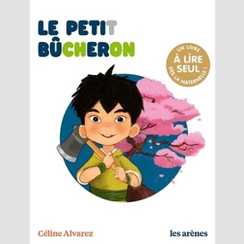 Petit bucheron (le)