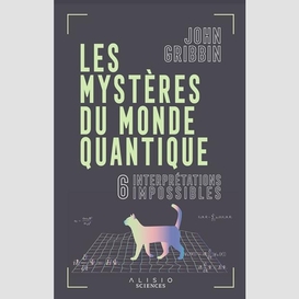 Mysteres du monde quantique (le)