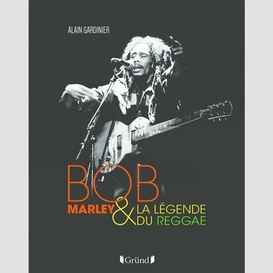 Bob marley et la legend du reggae