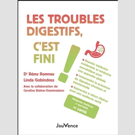 Troubles digestifs c'est fini (les)