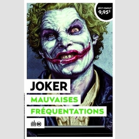 Joker mauvaise frequentations