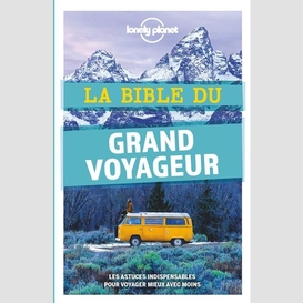 Bible du grand voyageur (la)