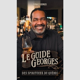 Le guide george des spiritueux du québec