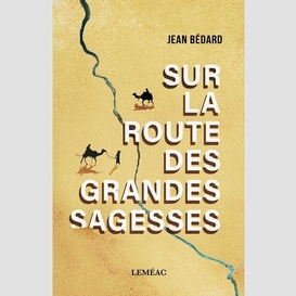 Sur la route des grandes sagesses