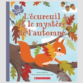 Ecureuil et le mystere de l'automne (l')