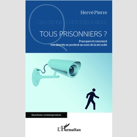 Tous prisonniers ?