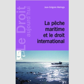 La pêche maritime et le droit international