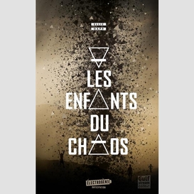 Enfants du chaos (les)