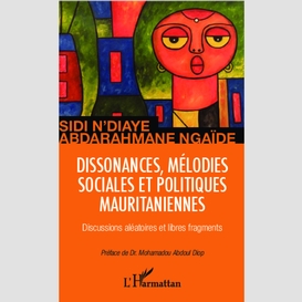 Dissonances, mélodies sociales et politiques mauritaniennes