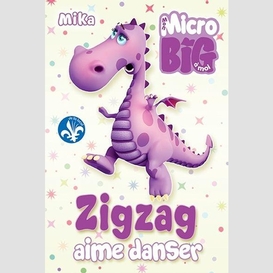 Zigzag aime danser