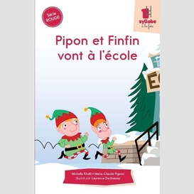 Pipon et finfin vont à l'école - série rouge