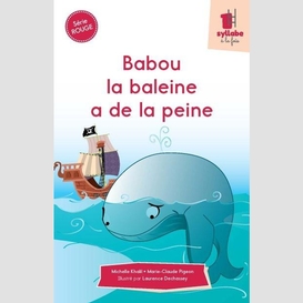 Babou la baleine a de la peine