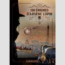 150 enigmes d'arsene lupin