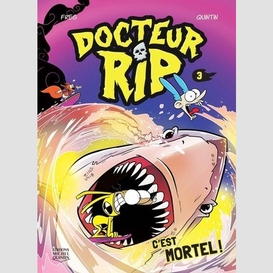 Docteur rip t.03 c'est mortel