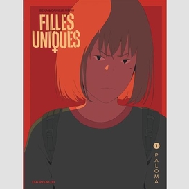 Filles uniques t.01