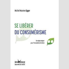 Se liberer du consumerisme