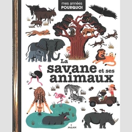 Savane et ses animaux (la)