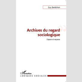 Archives du regard sociologique