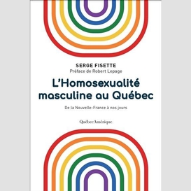 Homosexualite masculine au quebec (l')