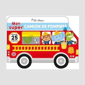 Mon super camion de pompier