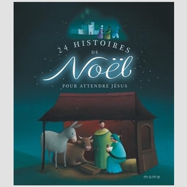 24 histoires de noel pour attendre jesus