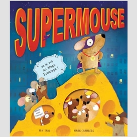 Supermouse et le vol du mega fromage