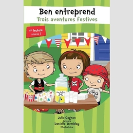 Ben entreprend – trois aventures festives