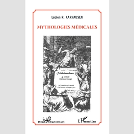 Mythologies médicales