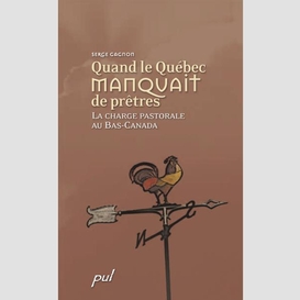 Quand le québec manquait de prêtres