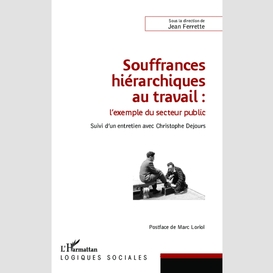 Souffrances hiérarchiques au travail : l'exemple du secteur public