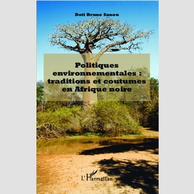 Politiques environnementales : traditions et coutumes en afrique noire