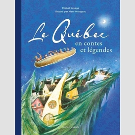 Quebec en contes et legendes (le)