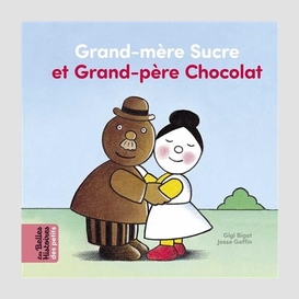 Grand-mere sucre et grand-pere chocolat