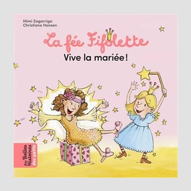 Fee fifolette vive la mariee (la)