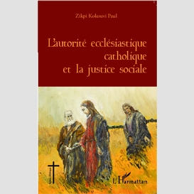 L'autorité ecclésiastique catholique et la justice sociale