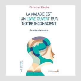 Maladie est un livre ouvert sur notre in