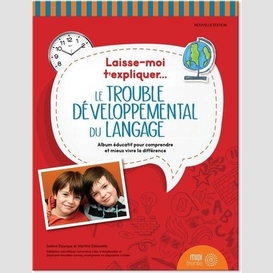 Trouble developpemental du langage (le)
