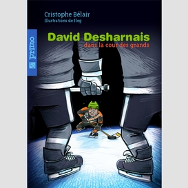 David desharnais dans la cour des grands