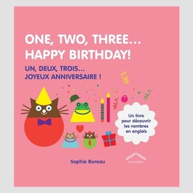 One two three happy birthday/un deux tro