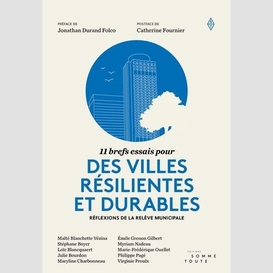 11 brefs essais pour des villes résilientes et durables